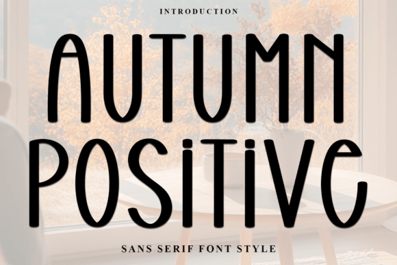 Autumn Positive: A Versatile Font for Engaging Campaigns