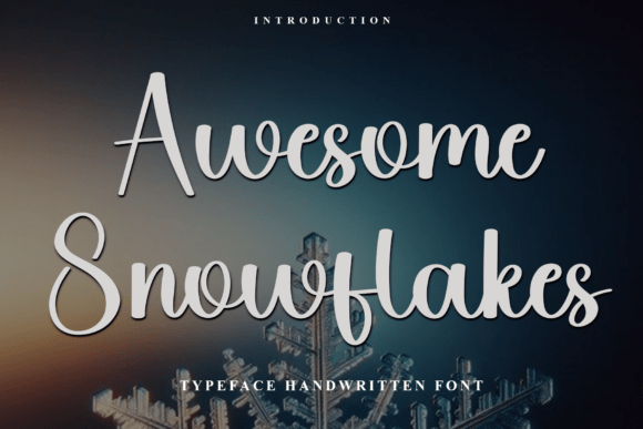 Awesome Snowflakes: A Versatile Script Handwritten Font for Creative Campaigns